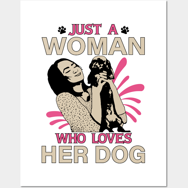 Just A Woman Who Loves Her Dog Wall Art by We Print On Gifts